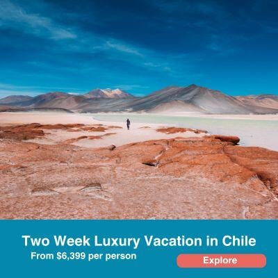 Two week luxury vacation in Chile.