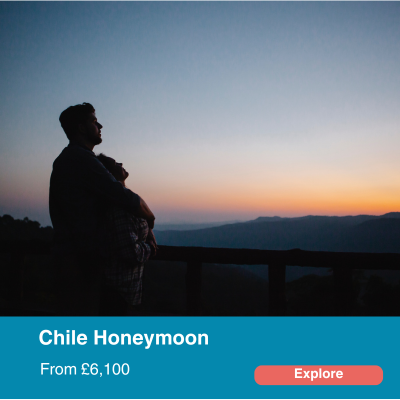 Chile Honeymoon Itinerary